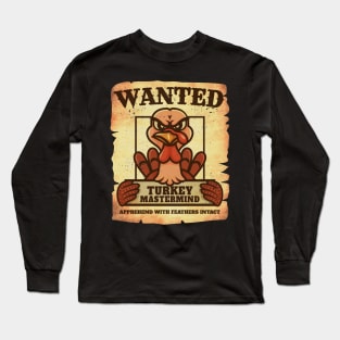 Wanted: Turkey Mastermind | bird hunting Long Sleeve T-Shirt